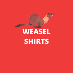 Weasel Shirts