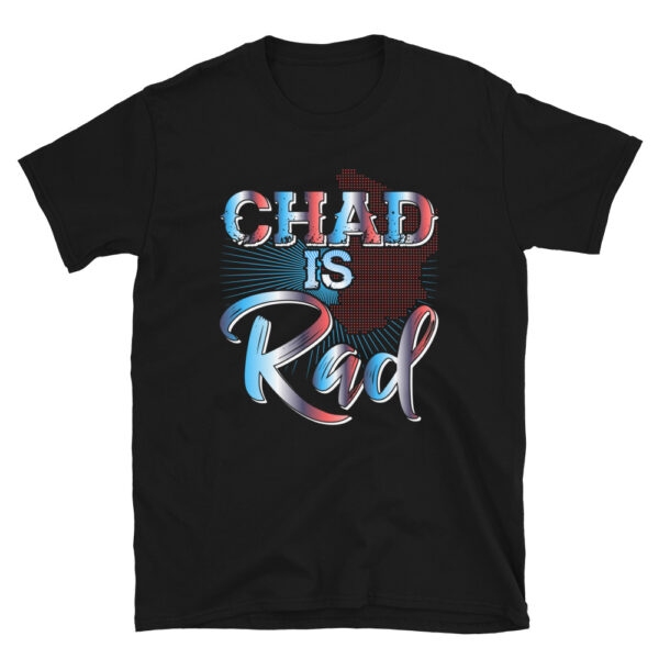 Chad is Rad T-Shirt