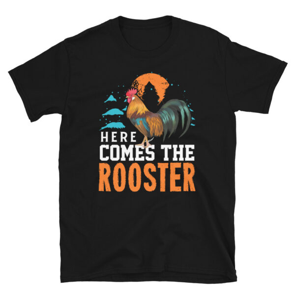 Here Comes The Rooster T-Shirt