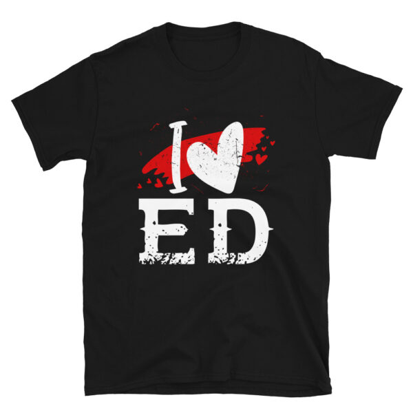 I Love ED T-Shirt