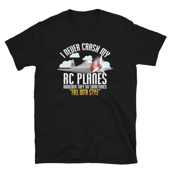 I Never Crash My RC Planes T-Shirt