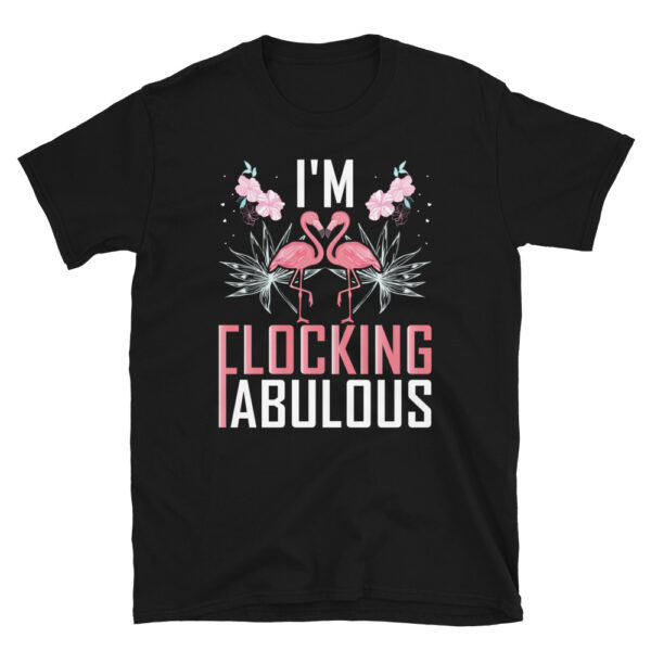 I'm Flocking Fabulous T-Shirt