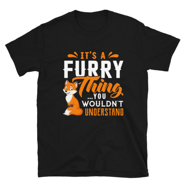 Its a Furry Thing you Wouldnt Understand T-Shirt