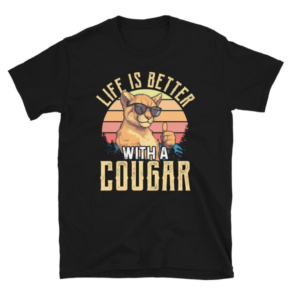 Life Is Better With A COUGAR T-Shirt
