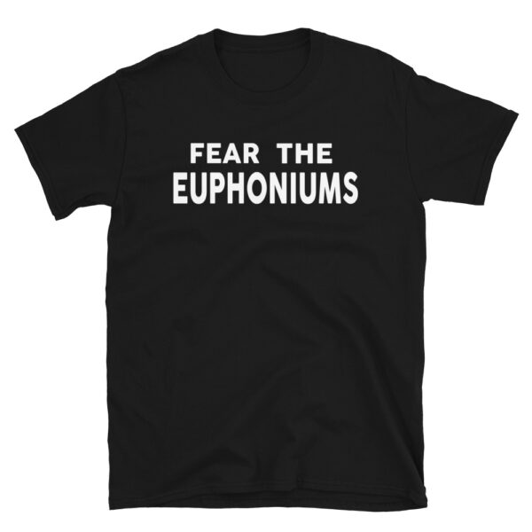 Fear The Euphoniums Shirt