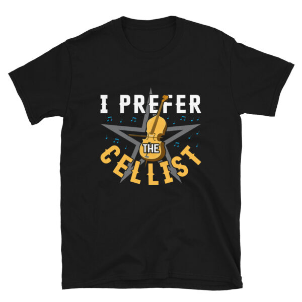 I Prefer the Cellist Shirt