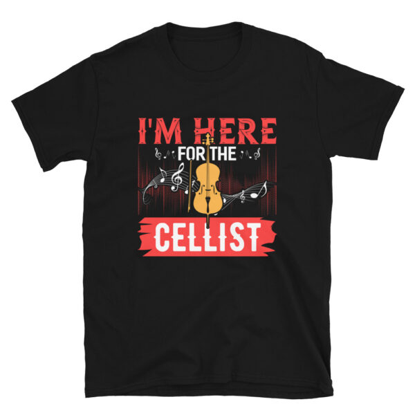 Im Here For The Cellist Shirt