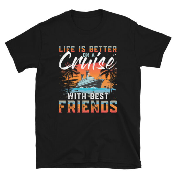 Life Better on Cruise T-Shirt