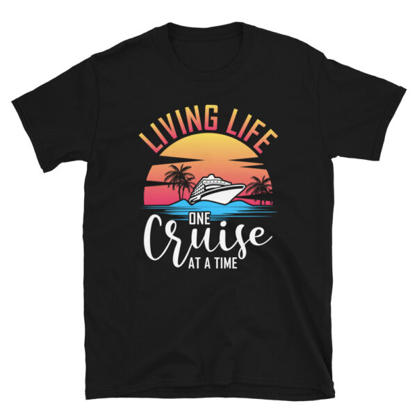 Living Life One Cruise At A Time Shirt
