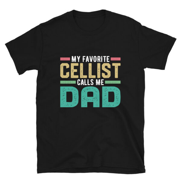 My Favorite Cellist Calls Me Dad Shirt