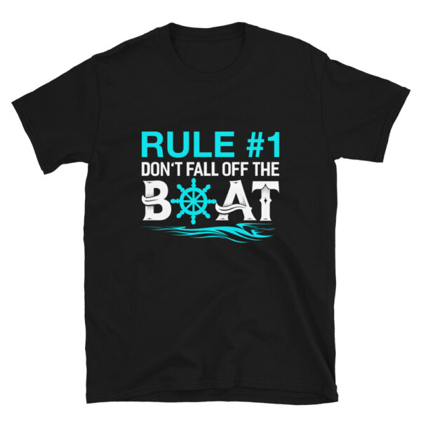 Rule #1 Don't Fall Off The Boat Shirt