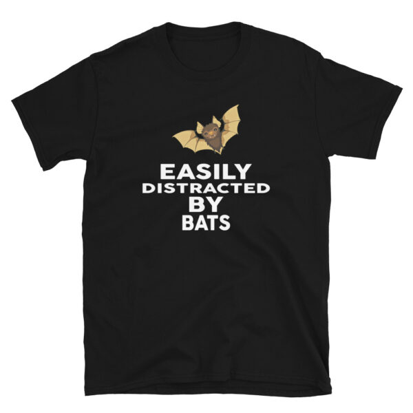 Easily Distracted by BATS T-Shirt