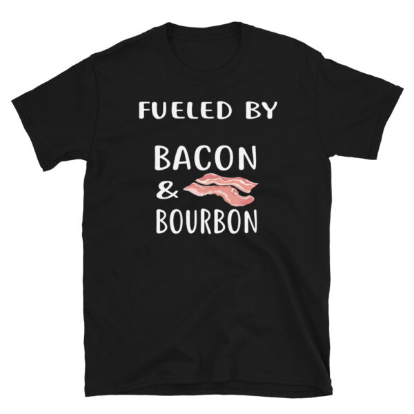 Fueled By Bacon and Bourbon Whiskey T-Shirt