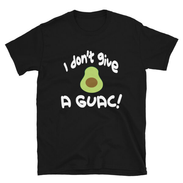 I Don't Give a Guac T-Shirt