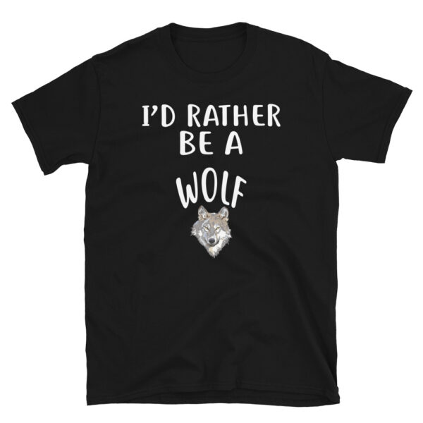 I'D Rather Be A WOLF T-Shirt