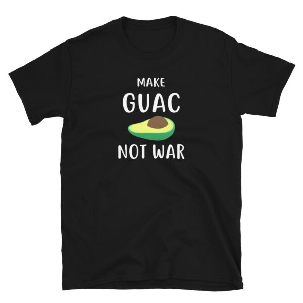 Make Guac Not War T-Shirt