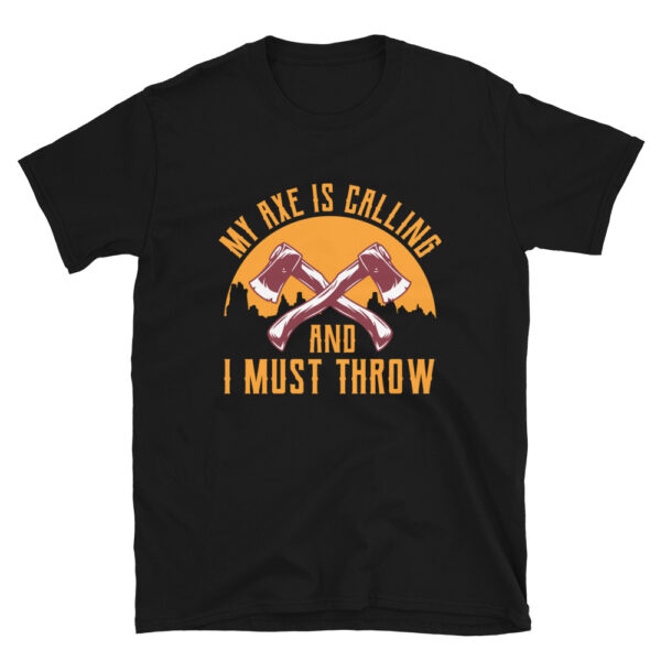 My Axe Is Calling And I Must Throw Shirt