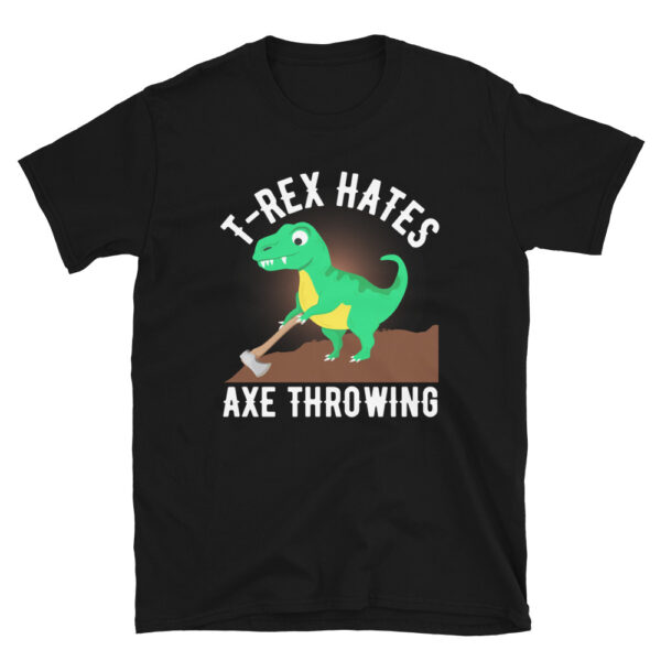 T-REX Hates Axe Throwing T-Shirt