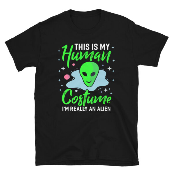 This Is My Human Costume I'm Really An Alien T-Shirt
