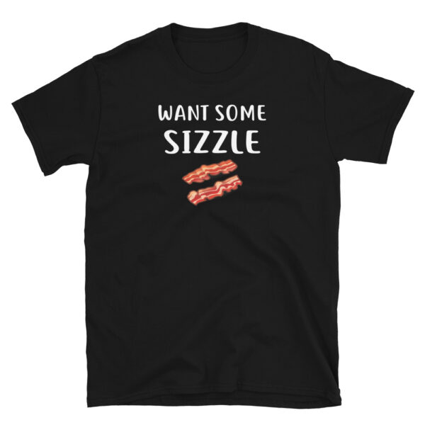 Want Some Sizzle Shirt
