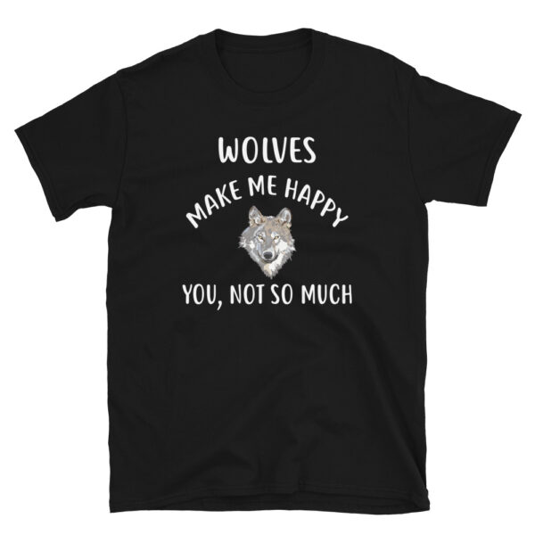 WOLVES Make Me Happy, You Not So Much T-Shirt