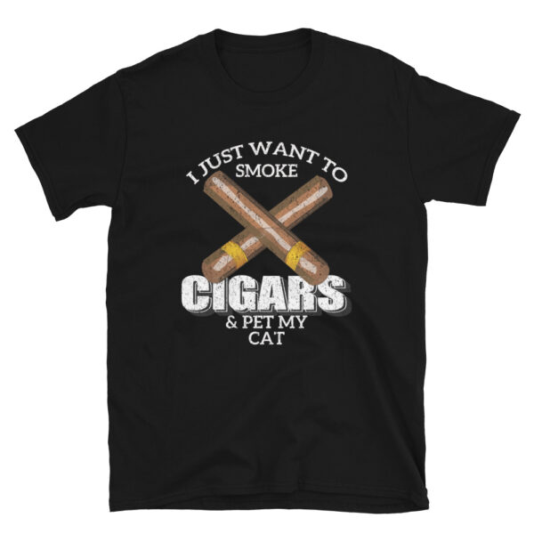 I Just Want To Smoke Cigars and Pet My CAT T-Shirt