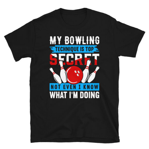 My Bowling Technique Is Top Secret T-Shirt