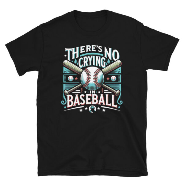 There is no Crying in Baseball Shirt