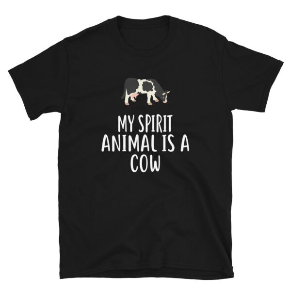 My Spirit Animal Is A COW T-Shirt